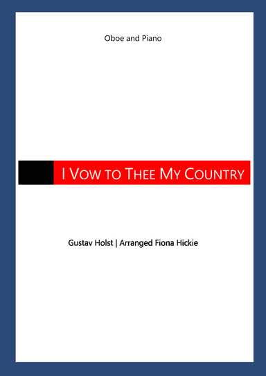 I Vow to Thee My Country (arr. Fiona Alice Hickie)