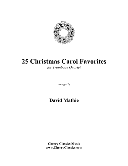 25 Christmas Carol Favorites for Trombone Quartet (arr. David Mathie)