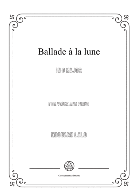 Lalo-Ballade à la lune in G Major,for Voice and Piano (arr. MSM)