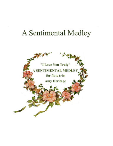 I Love You Truly - A Sentimental Medley for flute trio (arr. Amy Heritage)