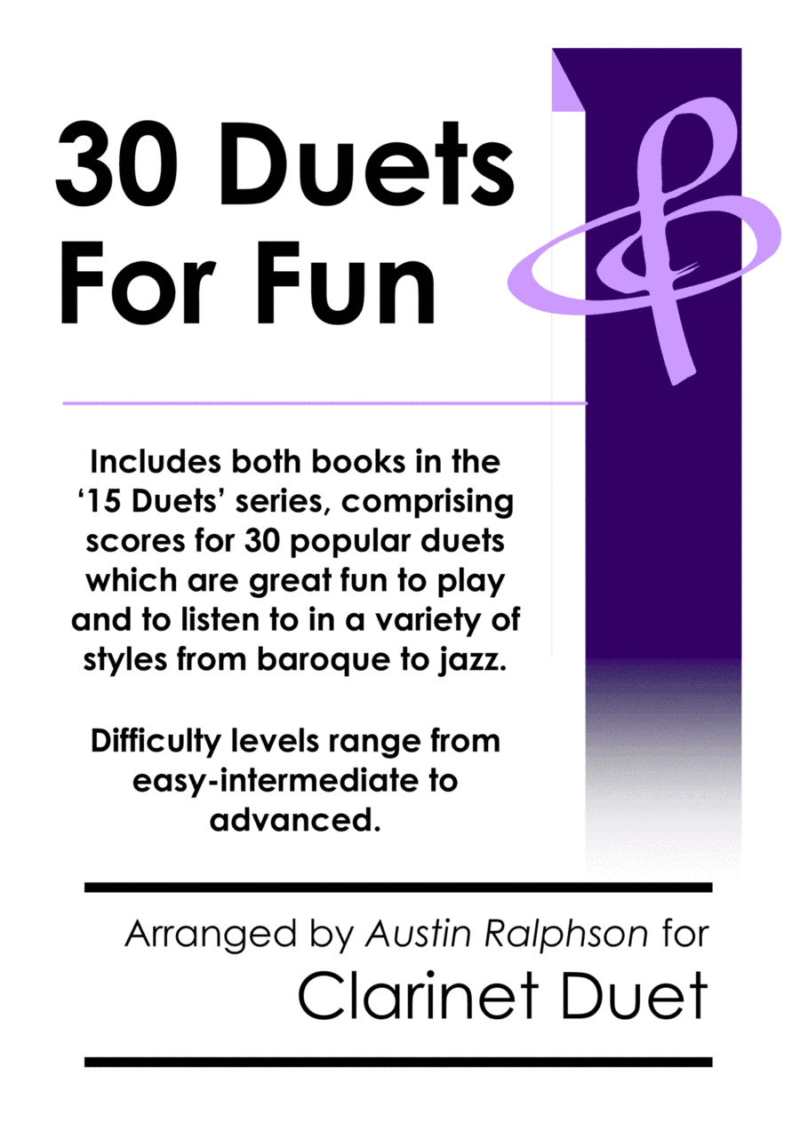COMPLETE Book of 30 Clarinet Duets for Fun (popular classics volumes 1 and 2) - various levels (arr. Austin Ralphson)