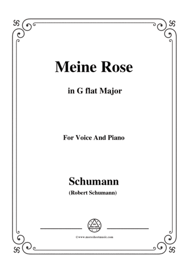 Schumann-Meine Rose,in G flat Major,for Voice and Piano (arr. MSM)
