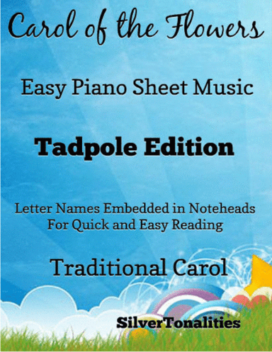 Carol of the Flowers Easy Piano Sheet Music 2nd Edition (arr. SilverTonalities)