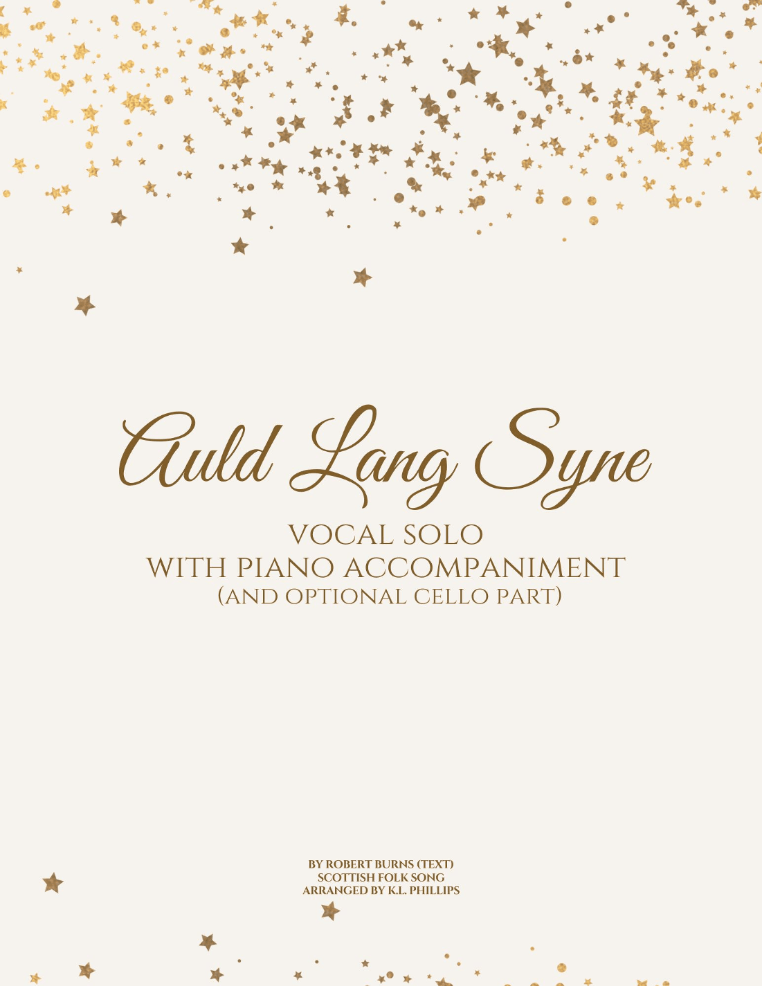 Auld Lang Syne - Vocal Solo with Piano Accompaniment (and Optional Cello Part) (arr. K.L. Phillips)