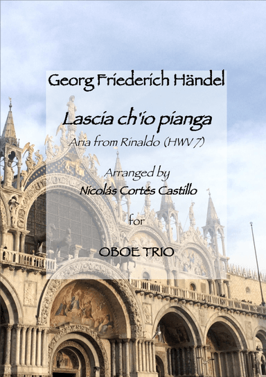 Handel - Lascia ch'io pianga for Oboe Trio (arr. Nicolas Ernesto Cortes Castillo)