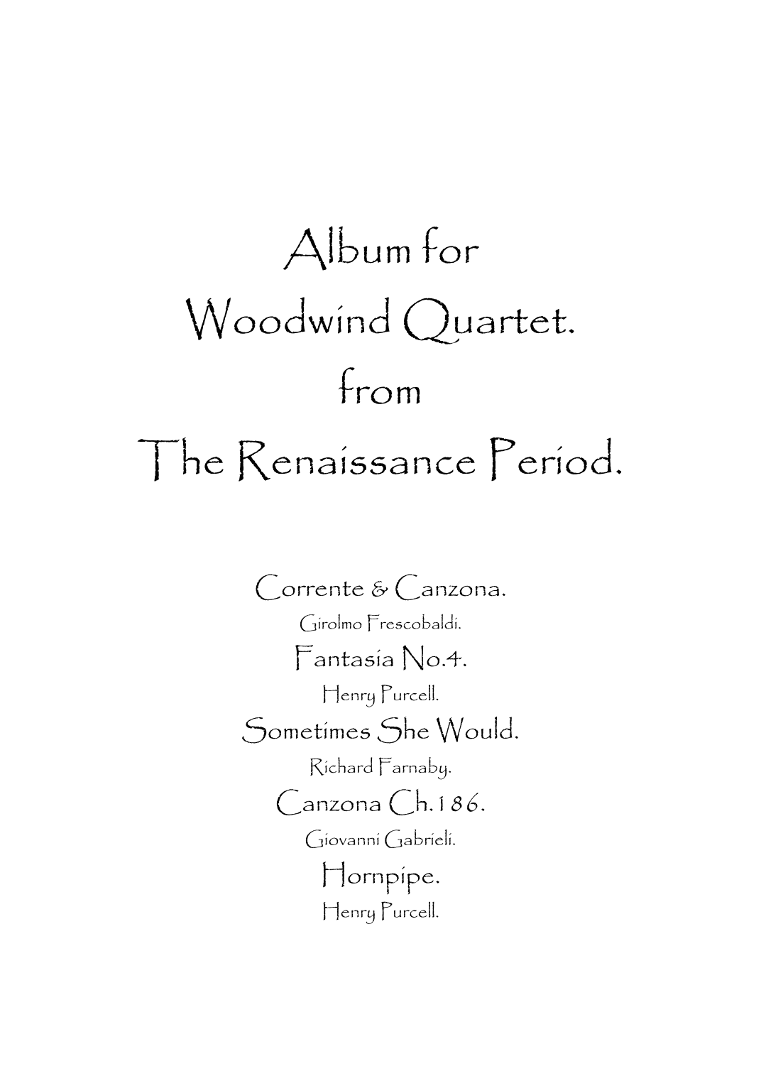 Album for Woodwind Quartet from The Renaissance Period. (arr. Spencer Bundy)