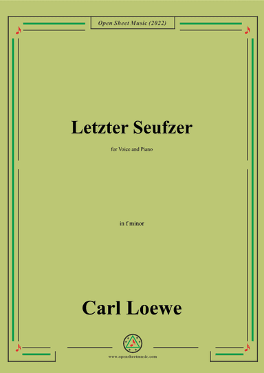 Loewe-Letzter Seufzer,in f  minor,for Voice and Piano (arr. OSM Press)