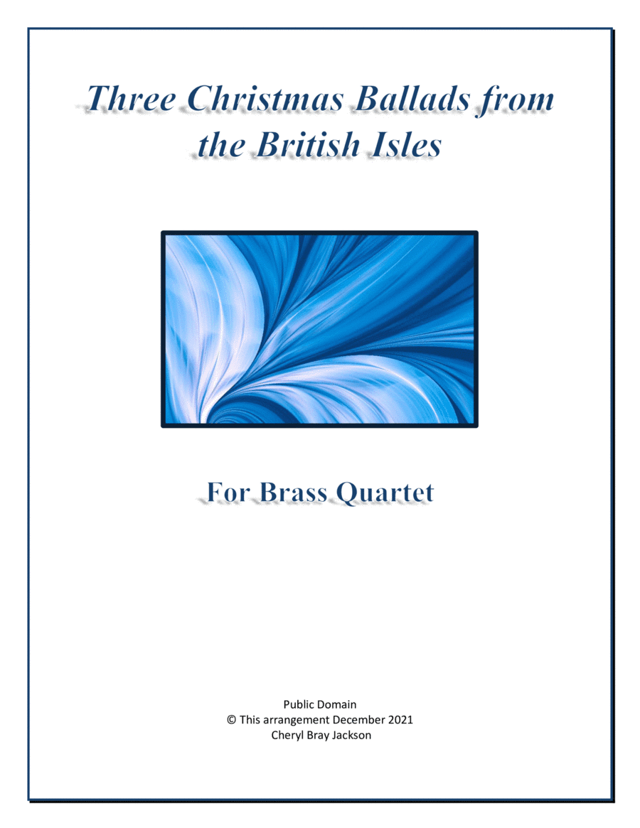 Three Christmas Ballads from the British Isles for Brass Quartet (arr. Cheryl Bray Jackson)
