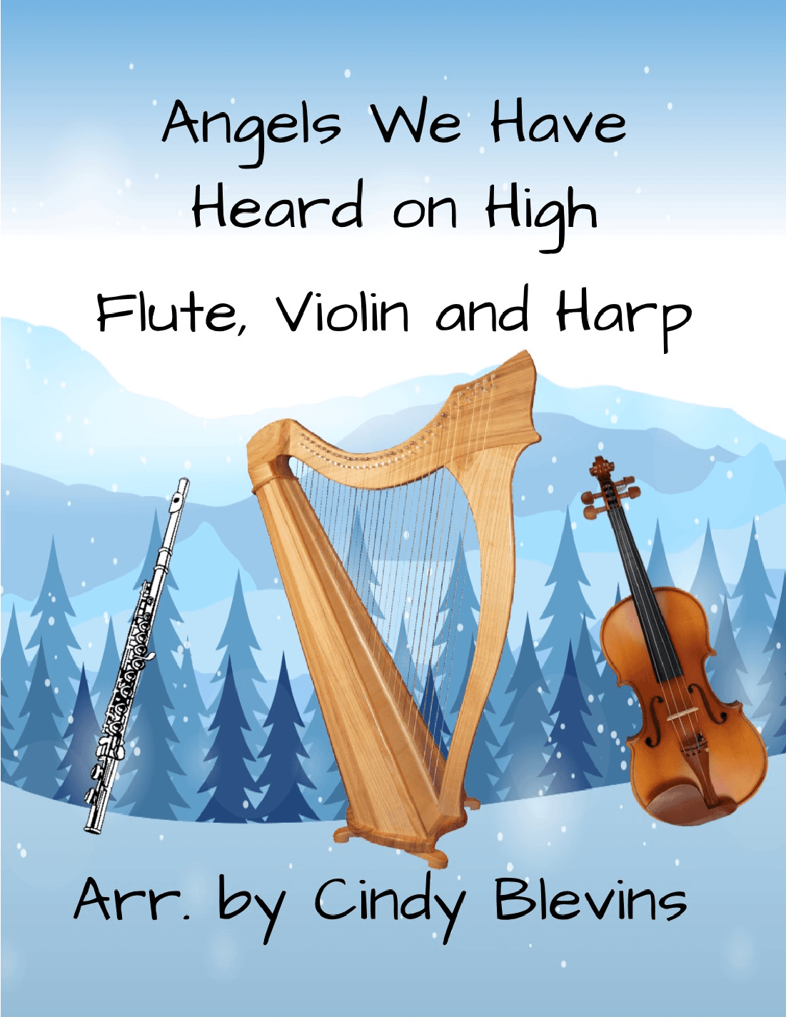 Angels We Have Heard On High, for Harp, Flute and Violin (arr. Cindy Blevins)