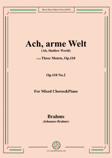 Brahms-Ach,arme Welt,Op.110 No.2,for Mixed Chorus&Piano (arr. MSM)