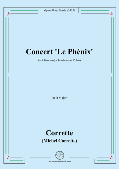 M. Corrette-Concert 'Le Phénix',in D Major,for 4 Bassoons(or Trombones or Cellos) (arr. OSM Press)