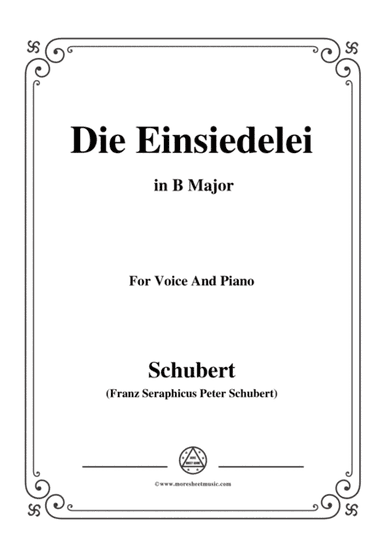 Schubert-Die Einsiedelei(The Hermitage),in B Major,D.393,for Voice&Piano (arr. MSM)