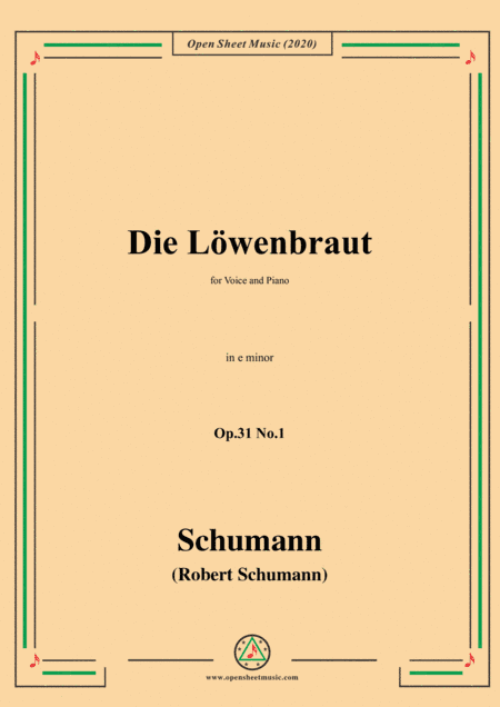 Schumann-Die Löwenbraut,Op.31 No.1 in e minor,for Voice and Piano (arr. MSM)
