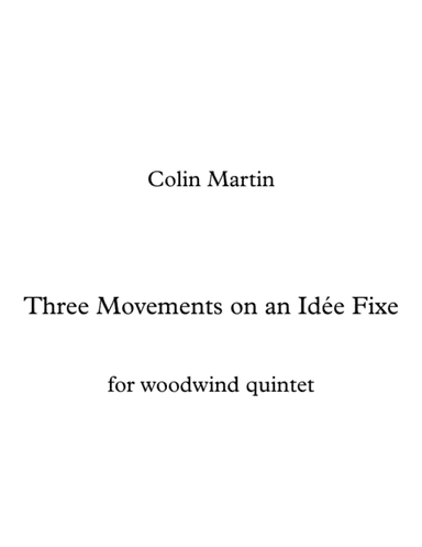 Three Movements on an Idee Fixe for Woodwind Quintet