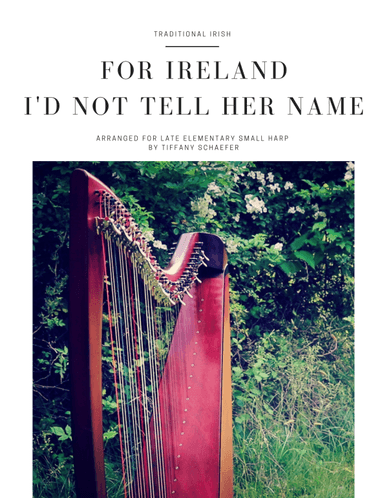 For Ireland I'd Not Tell Her Name: Late Elementary Small Harp (arr. Tiffany Schaefer)