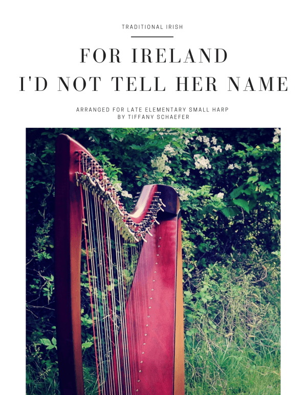 For Ireland I'd Not Tell Her Name: Late Elementary Small Harp (arr. Tiffany Schaefer)