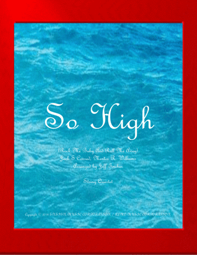So High (rock Me Baby And Roll Me Away) (arr. Jeff Tincher)