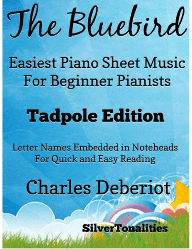 The Bluebird Easiest Piano Sheet Music for Beginner Pianists 2nd Edition (arr. SilverTonalities)