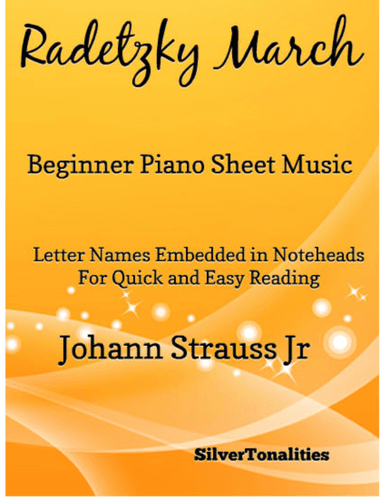Radetzky March Beginner Piano Sheet Music (arr. SilverTonalities)