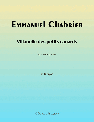 Villanelle des petits canards, by Chabrier, in G Major (arr. Editions Dao)