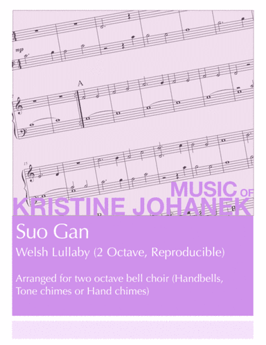 Suo Gan (Welsh Lullaby) 2 octave. Reproducible. (arr. Kristine Johanek)