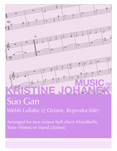 Suo Gan (Welsh Lullaby) 2 octave. Reproducible. (arr. Kristine Johanek)