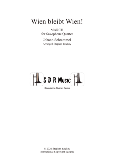 Wien Bleibt Wien! March for Saxophone Quartet (arr. Stephen Rockey)