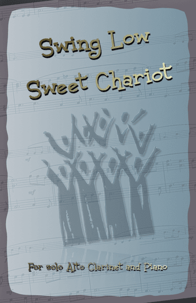 Swing Low Sweet Chariot. Gospel Song for Alto Clarinet and Piano (arr. David McKeown)