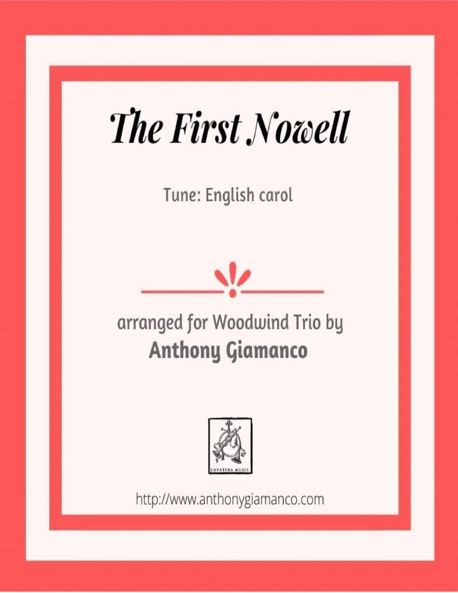 The First Nowell (Woodwind trio - flute, oboe, bassoon (alt. B-flat Bass Clarinet) (arr. Anthony Giamanco)