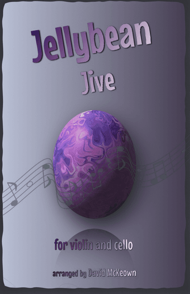 The Jellybean Jive for Violin and Cello Duet
