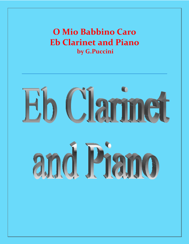 O Mio Babbino Caro - G.Puccini - Eb Clarinet and Piano (arr. Raymond Fenech)