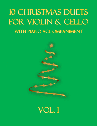 10 Christmas Duets for Violin and Cello with piano accompaniment vol. 1 (arr. B C Dockery)