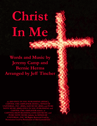 Christ In Me (arr. Jeff Tincher)