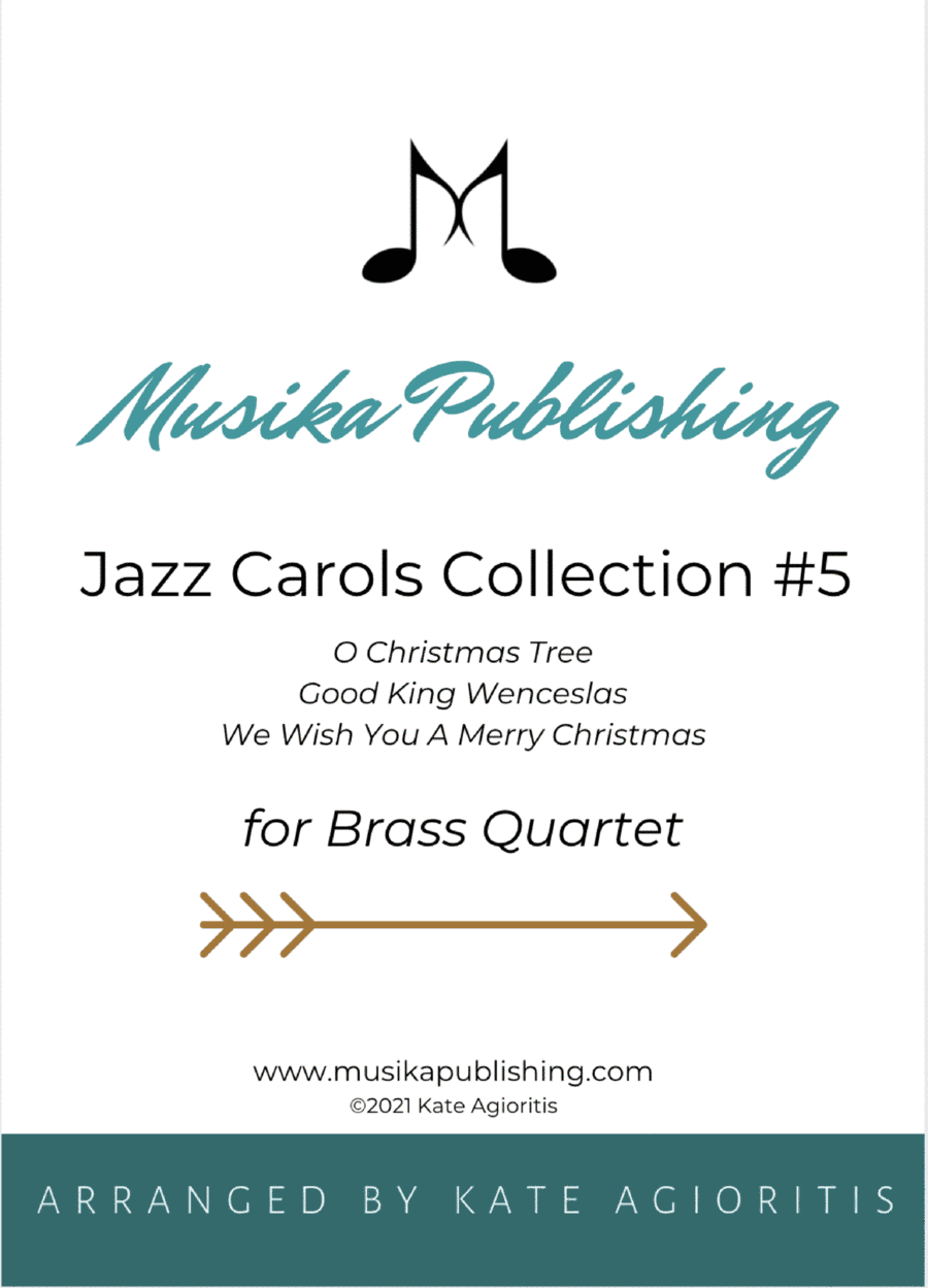 Jazz Carols Collection #5 Brass Quartet (O Christmas Tree; Good King Wenceslas; We Wish You) (arr. Kate Agioritis)