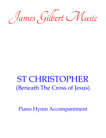 ST CHRISTOPHER (Beneath The Cross of Jesus) (arr. James Gilbert)