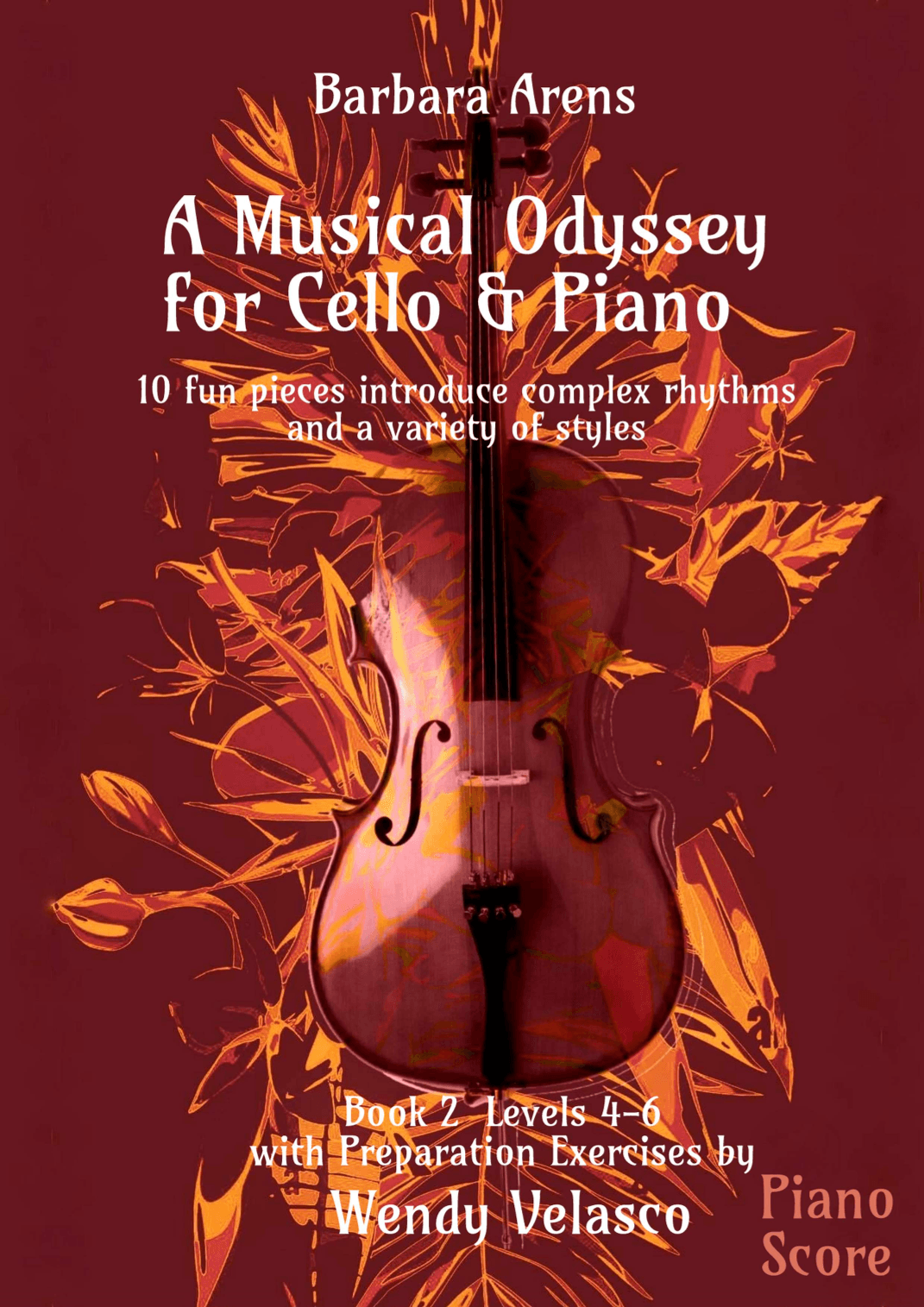 A Musical Odyssey for Cello & Piano - Piano Score Bk2 Levels 4-6 with Preparatory Exercises
