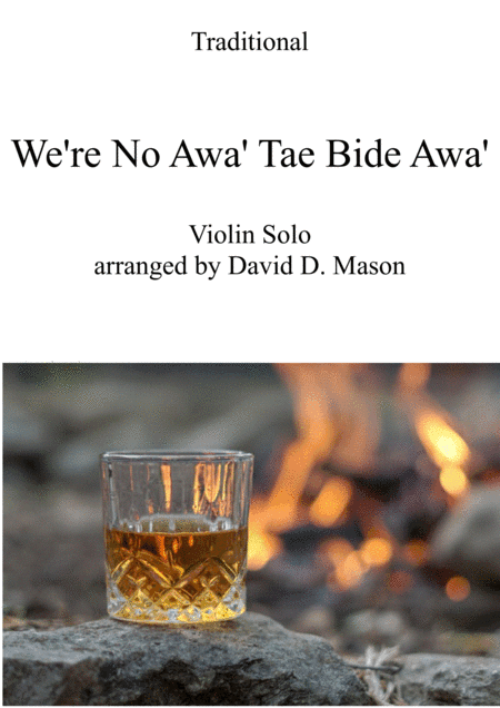 We're No Awa' Tae Bide Awa' (arr. David D. Mason)