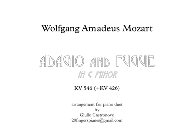 Mozart: Adagio & Fugue KV 546 (+KV 426) for Piano Duet (4 hands) (arr. Giulio Castronovo)