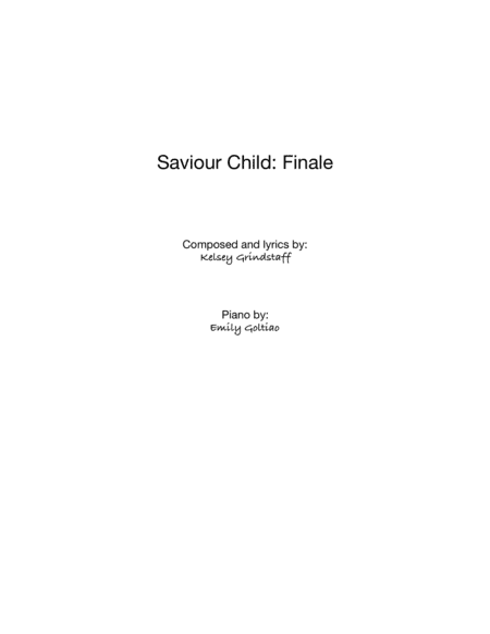 Saviour Child, Finale