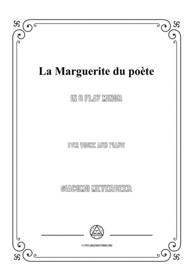 Meyerbeer-La Marguerite du poète in b flat minor,for Voice and Piano (arr. MSM)