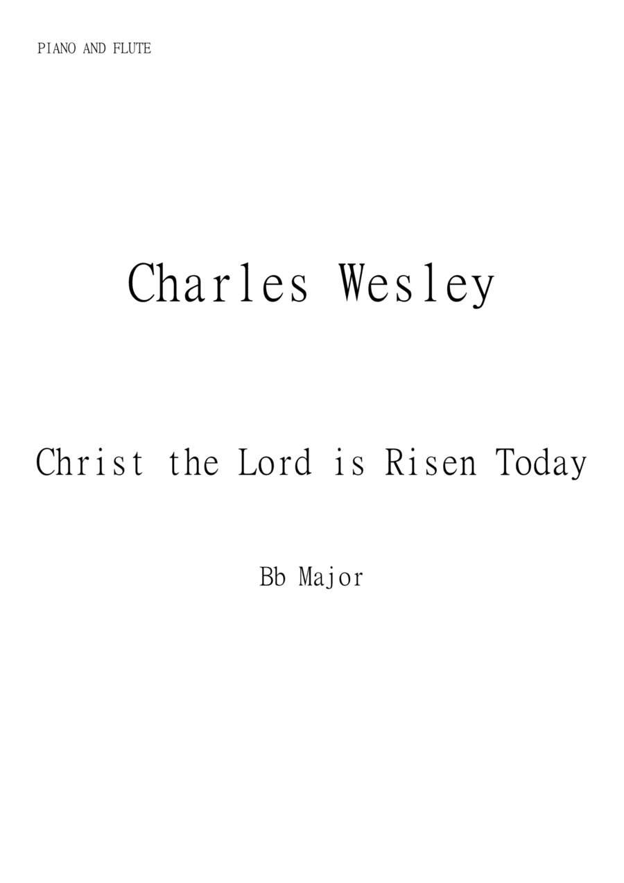 Christ the Lord is Risen Today (Jesus Christ is Risen Today) for Flute and Piano in Bb major. Interm (arr. Matheus Araújo)