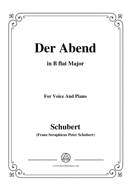 Schubert-Der Abend,in B flat Major,Op.118,No.2,for Voice and Piano (arr. MSM)