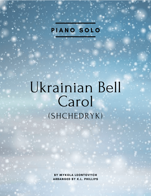 Ukrainian Bell Carol (Shchedryk) - Piano Solo (arr. K.L. Phillips)