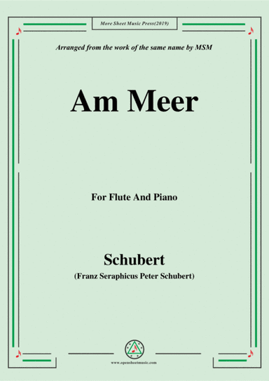 Schubert-Am meer,for Flute and Piano (arr. MSM)