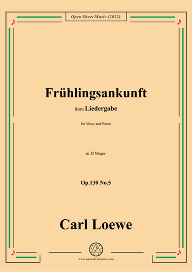 Loewe-Frühlingsankunft,Op.130 No.5,in D Major (arr. OSM Press)
