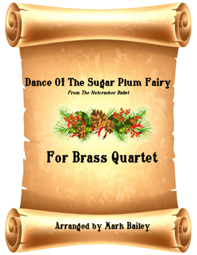 Dance of the Sugar Plum Fairy (Brass Quartet) (arr. Mark Bailey)