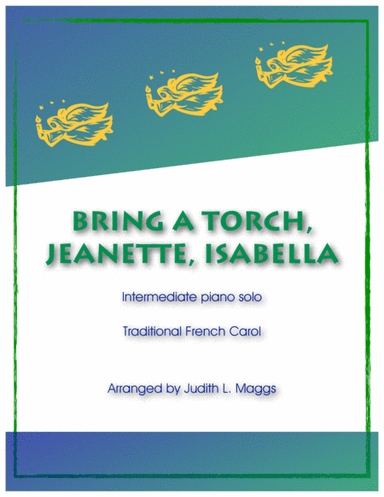 Bring a Torch, Jeanette, Isabella (arr. Judith L. Maggs)