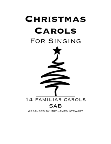 Christmas Carols for Singing (arr. Roy James Stewart)