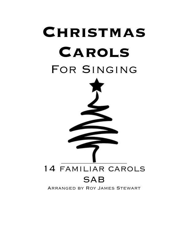 Christmas Carols for Singing (arr. Roy James Stewart)