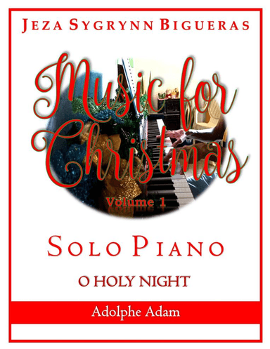 O HOLY NIGHT (arr. Jeza Sygrynn Bigueras)
